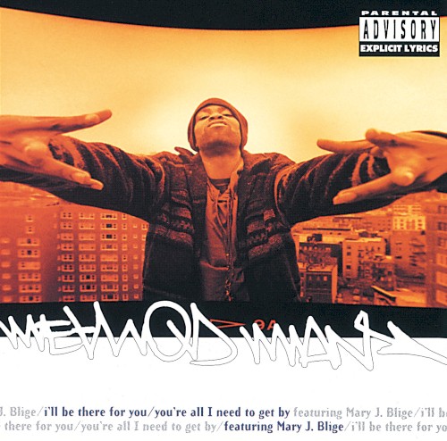 I’ll Be There for You — Method Man