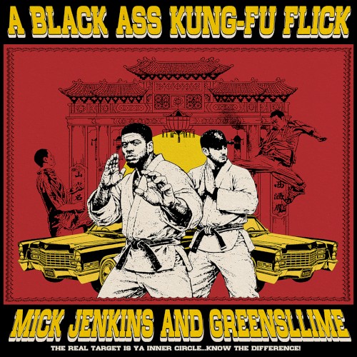 BLACK ASS KUNG FU FLICK — Mick Jenkins