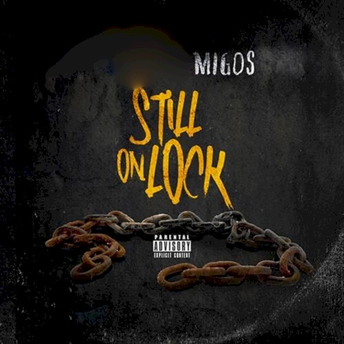 Still on Lock — Migos