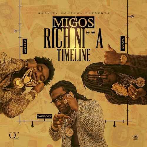 Rich Ni**a Timeline — Migos