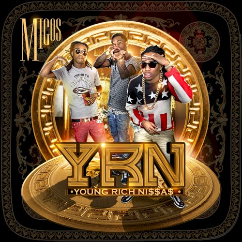 Young Rich Niggas — Migos