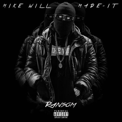 Ransom — Mike WiLL Made-It