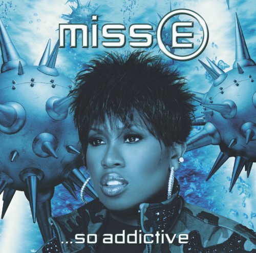 Miss E …So Addictive — Missy Elliott