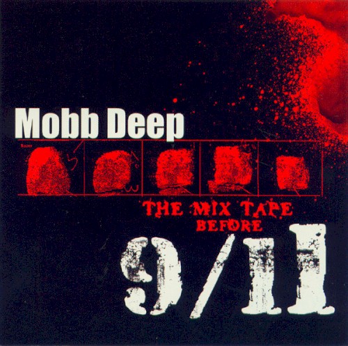 The Mixtape Before 9/11 — Mobb Deep