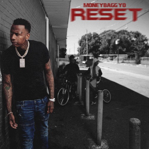 RESET — Moneybagg Yo