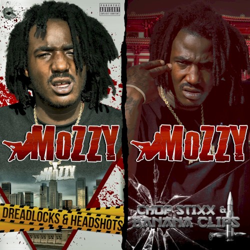 Dreadlocks & Headshots and Chop Stixx & Banana Clips — Mozzy