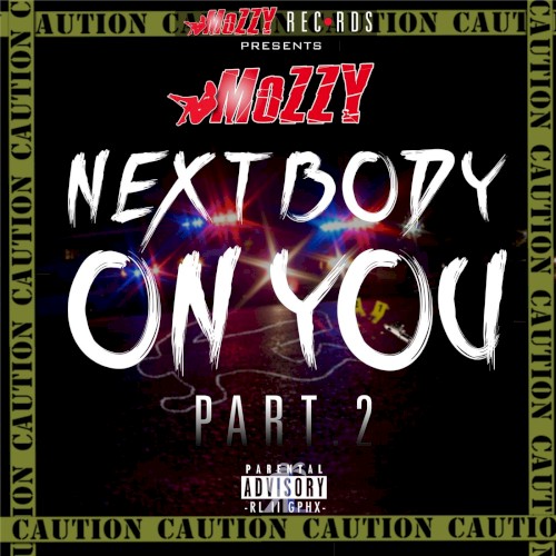 Next Body on You, Pt. 2 — Mozzy