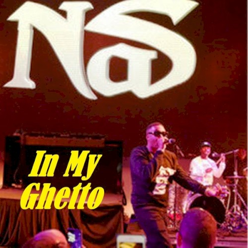 In My Ghetto — Nas