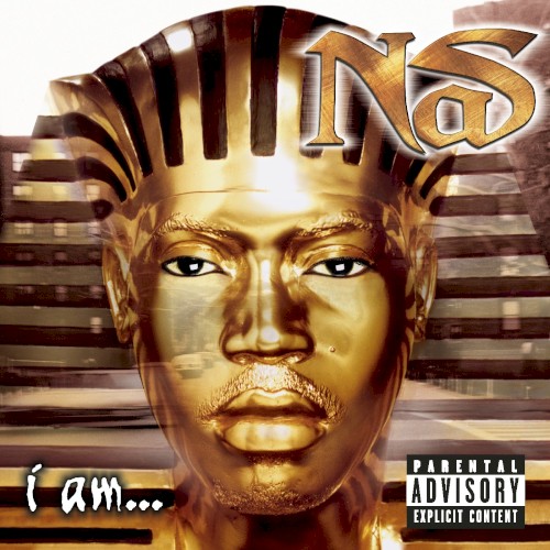 I Am… — Nas