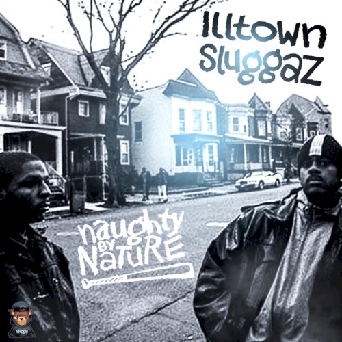 Illtown Sluggaz — Naughty by Nature