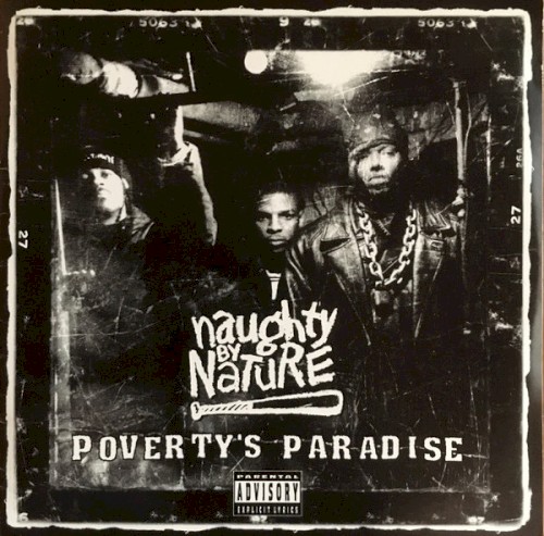 Poverty’s Paradise — Naughty by Nature