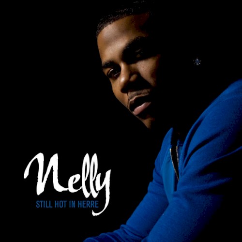 Still Hot In Herre — Nelly