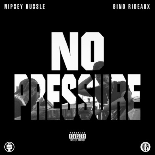 No Pressure — Nipsey Hussle
