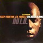 Accept Your Own & Be Yourself (The Black Album) — No I.D.