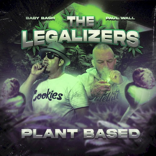 The Legalizers 3: Plant Based — Paul Wall
