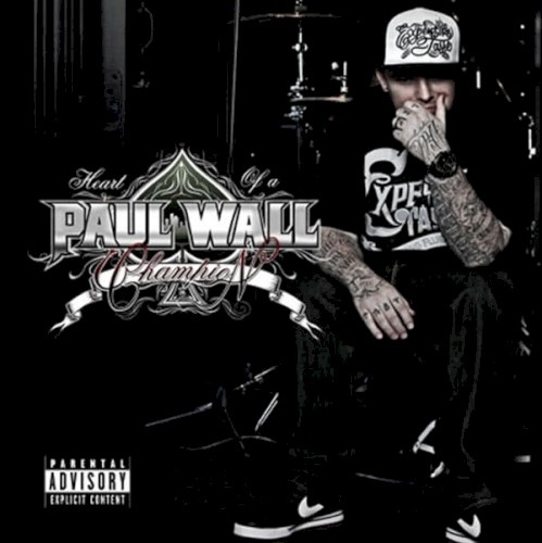 Heart of a Champion — Paul Wall