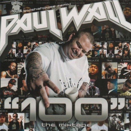 “100” (Swishahouse Remix) — Paul Wall