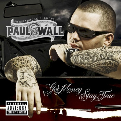 Get Money, Stay True — Paul Wall