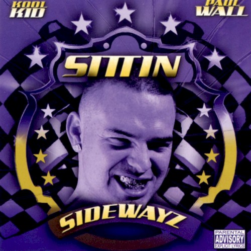 Sittin Sidewayz — Paul Wall