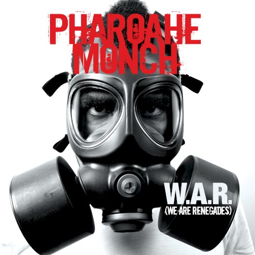 W.A.R. (We Are Renegades) — Pharoahe Monch