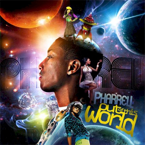 Out Of This World — Pharrell Williams