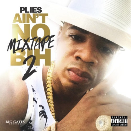 Ain't No Mixtape Bih 2 — Plies