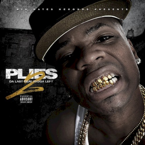 Da Last Real Nigga Left 2 — Plies