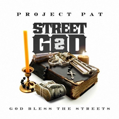 Street God 2: God Bless The Streets — Project Pat