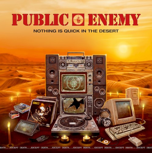 Nothing Is Quick in the Desert — Public Enemy