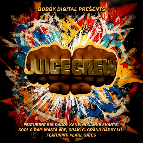 Bobby Digital Presents: Juice Crew — RZA