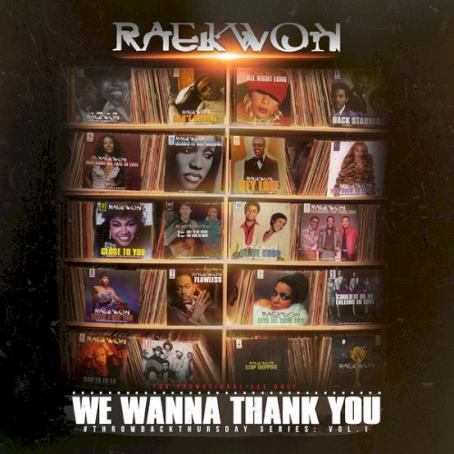 We Wanna Thank You #ThrowbackThursday Series: Vol. 1 — Raekwon