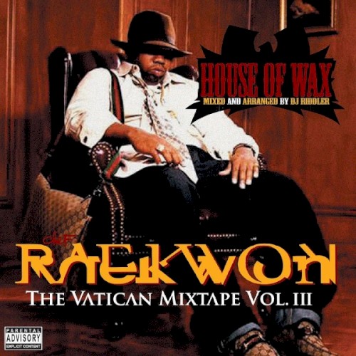 The Vatican Mixtape, Volume III: House of Wax — Raekwon