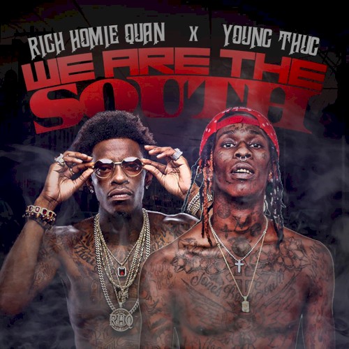 We Are the South — Rich Homie Quan