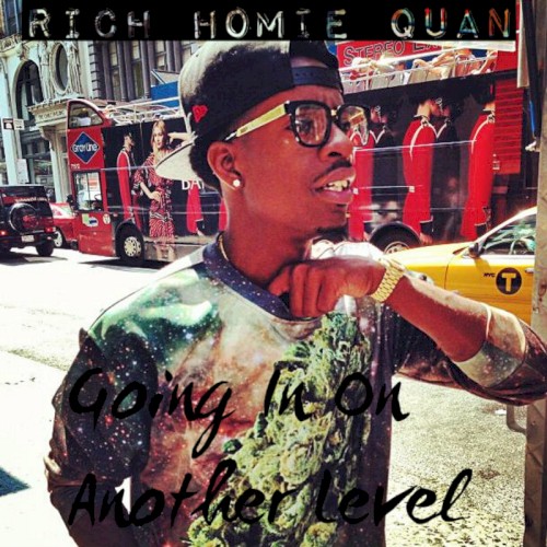 Going In An Another Level — Rich Homie Quan