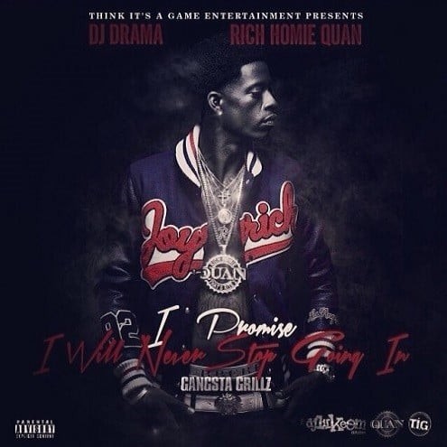I Promise I Will Never Stop Going In — Rich Homie Quan
