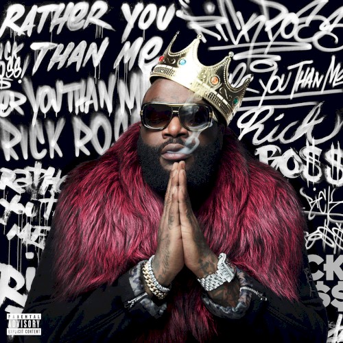 Rather You Than Me — Rick Ross