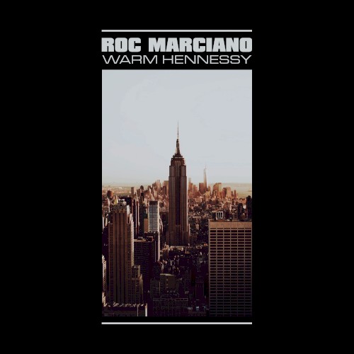 Warm Hennessy — Roc Marciano