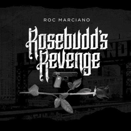 Rosebudd’s Revenge — Roc Marciano