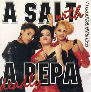 A Salt With a Deadly Pepa — Salt-N-Pepa