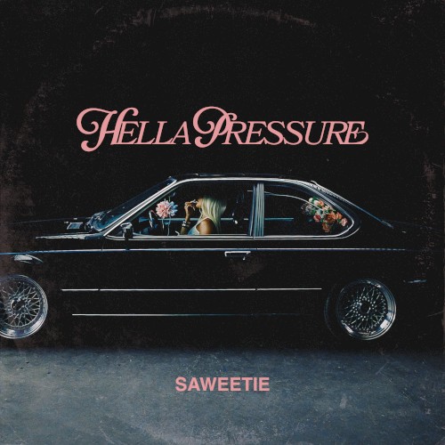 HELLA PRESSURE — Saweetie