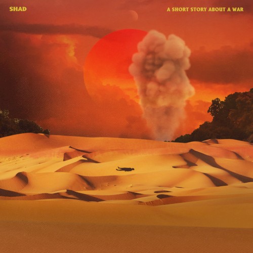 A Short Story About a War — Shad