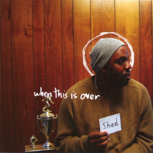 When This Is Over — Shad