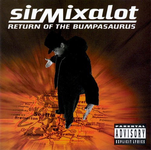 Return of the Bumpasaurus — Sir Mix-a-Lot