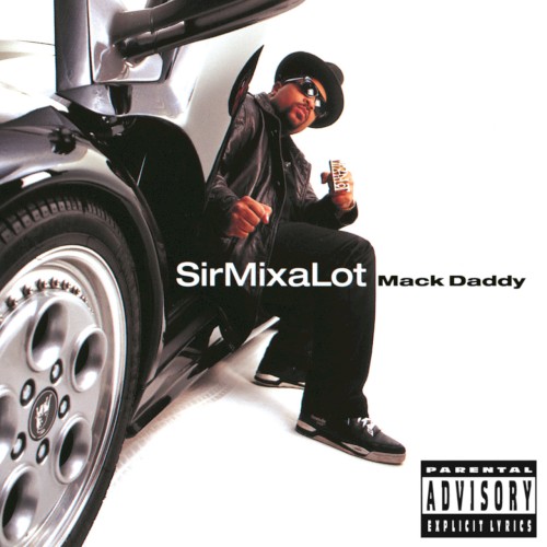 Mack Daddy — Sir Mix-a-Lot