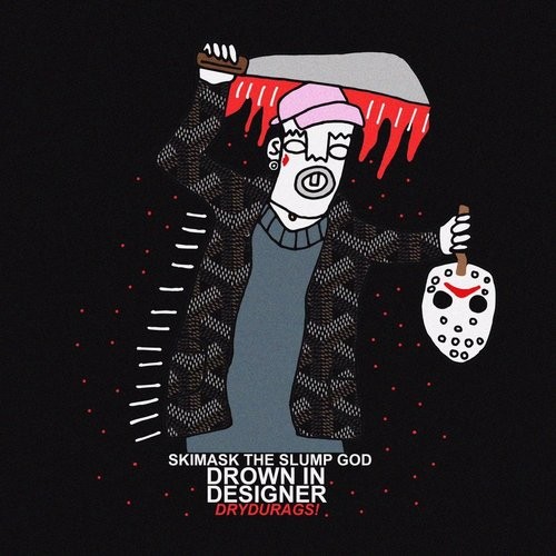 Drown in Designer — Ski Mask the Slump God