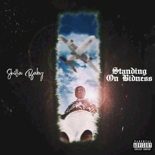 Standing on Bidness — Skilla Baby
