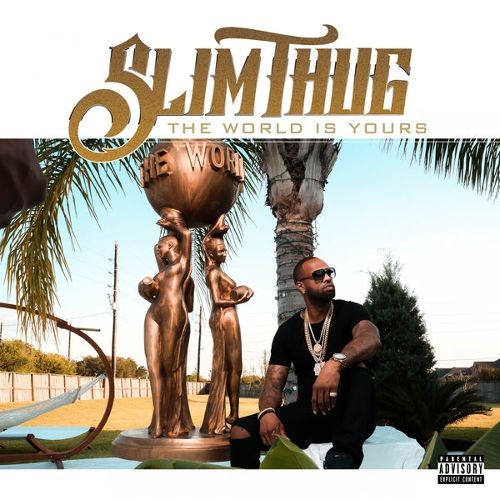 The World Is Yours — Slim Thug
