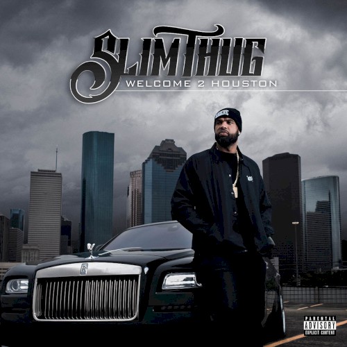 Welcome 2 Houston — Slim Thug