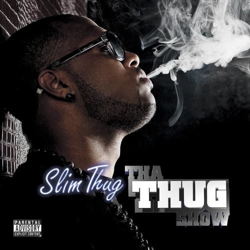 Tha Thug Show — Slim Thug