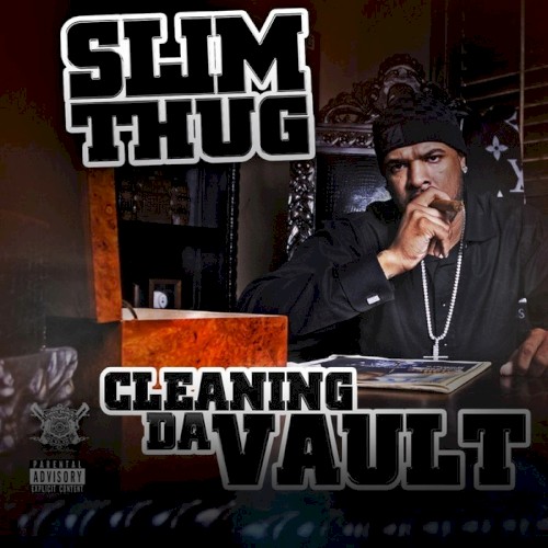 Cleaning da Vault — Slim Thug